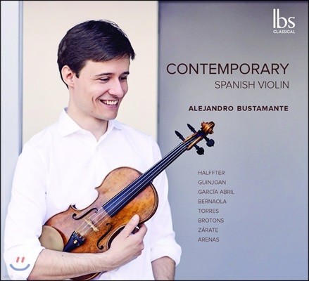 Alejandro Bustamante   ̿ø ǰ - ˷ѵ帣 νŸ (Contemporart - Contemporary Spanish Violin)