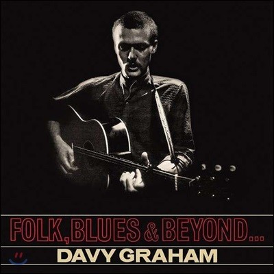 Davy Graham (̺ ׷̾) - Folk, Blues & Beyond [LP]