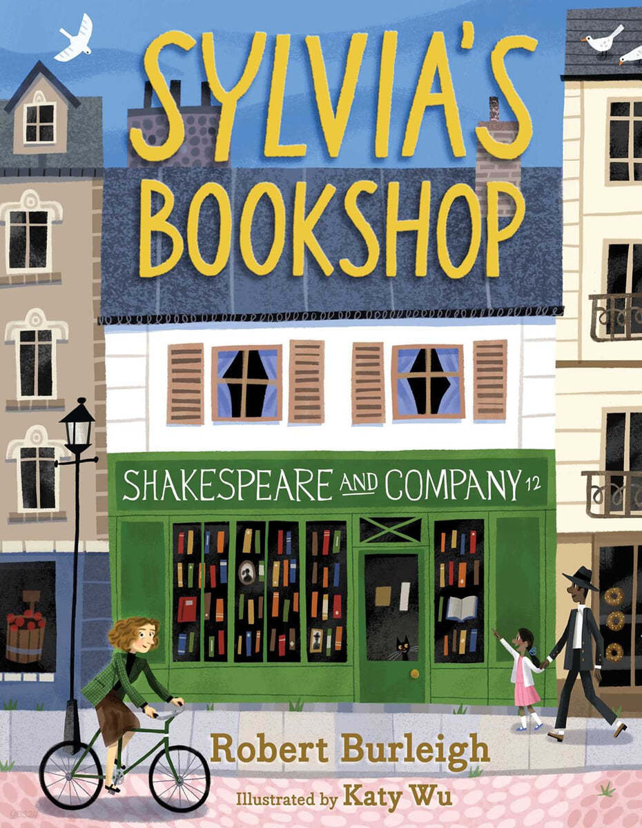 Sylvia&#39;s Bookshop: The Story of Paris&#39;s Beloved Bookstore and Its Founder (as Told by the Bookstore Itself!)