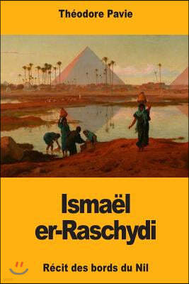Ismael er-Raschydi: Recit des bords du Nil
