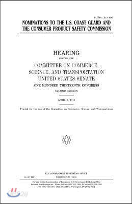 Nominations to the U. S. Coast Guard and the Consumer Product Safety Commission