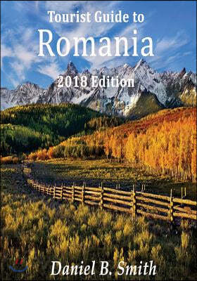 Romania: 2018 tourist's guide