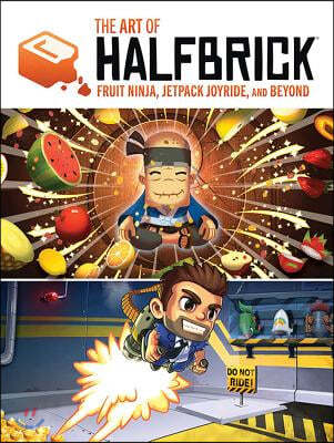 The Art of Halfbrick: Fruit Ninja, Jetpack Joyride and Beyond