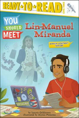Lin-Manuel Miranda: Ready-To-Read Level 3