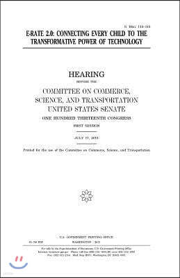 E-Rate 2.0: connecting every child to the transformative power of technology