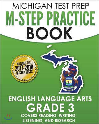 MICHIGAN TEST PREP M-STEP Practice Book English Language Arts Grade 3: Covers Reading, Writing, Listening, and Research