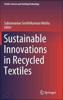 Sustainable Innovations in Recycled Textiles
