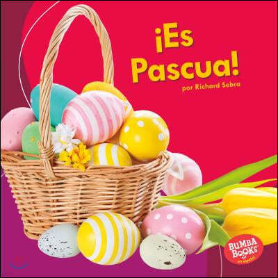 Es Pascua! / It's Easter!