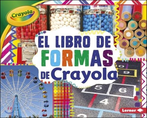 El Libro de Formas de Crayola (R) (the Crayola (R) Shapes Book)