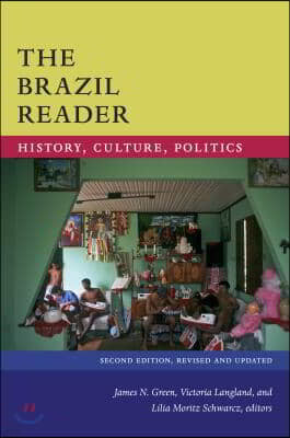 The Brazil Reader: History, Culture, Politics