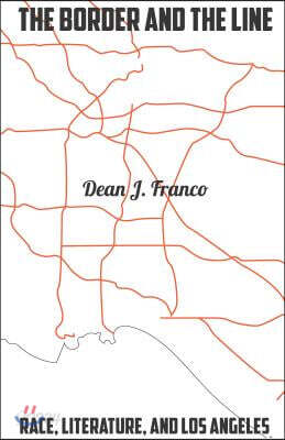The Border and the Line: Race, Literature, and Los Angeles