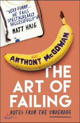 The Art of Failing: Notes from the Underdog
