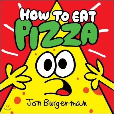 How to Eat Pizza