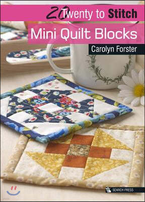 20 to Stitch: Mini Quilt Blocks