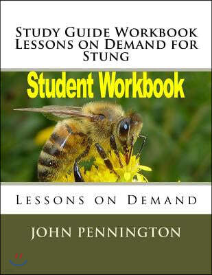 Study Guide Workbook Lessons on Demand for Stung: Lessons on Demand