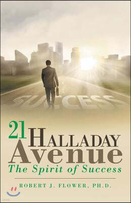 21 Halladay Avenue: The Spirit of Success