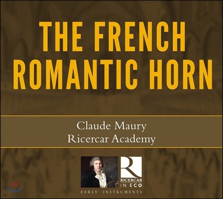 Claude Maury  θƽ ȣ ǰ (The French Romantic Horn)