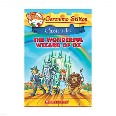 Geronimo Stilton Classic Tales #4: The Wonderful Wizard of Oz