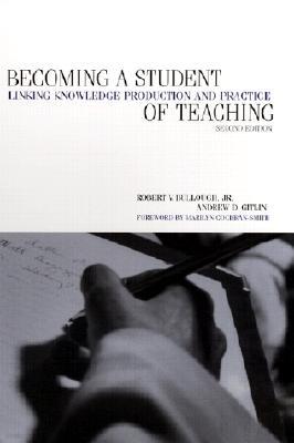 Becoming a Student of Teaching: Linking Knowledge Production and Practice