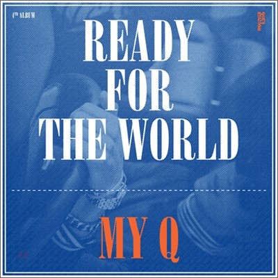 ť (My-Q) 4 - Ready For The World