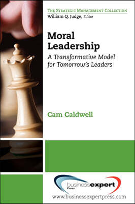 Moral Leadership: A Transformative Model for Tomorrow's Leaders