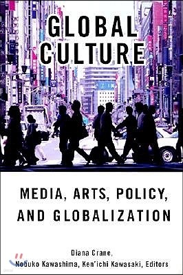 Global Culture: Media, Arts, Policy, and Globalization