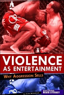 Violence as Entertainment: Why Aggression Sells