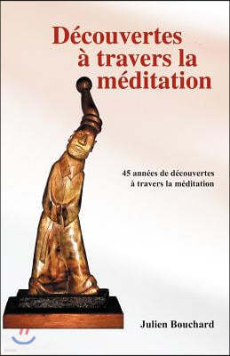 Decouvertes a Travers La Meditation