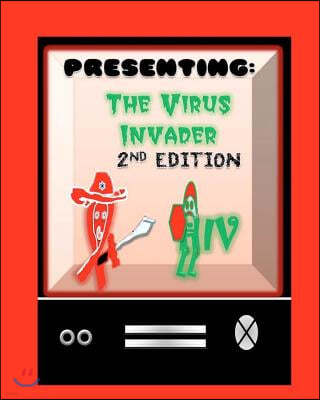 Presenting: The Virus Invader 2nd Edition