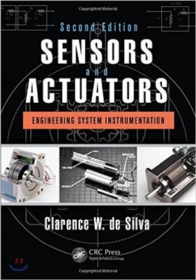 Sensors and Actuators: Engineering System Instrumentation, Second Edition