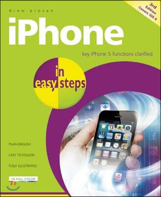 iPhone in Easy Steps: Covers iPhone 5/IOS 6