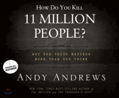 How Do You Kill 11 Million People?
