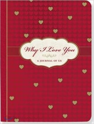 Why I Love You