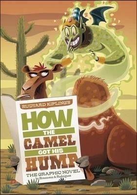 Rudyard Kipling's How the Camel Got His Hump