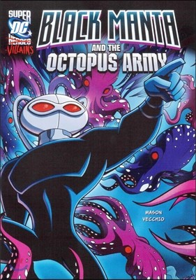 Capstone Heroes(Super-Villains) : Black Manta and the Octopus Army