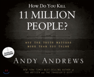 How Do You Kill 11 Million People?