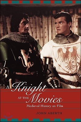 A Knight at the Movies: Medieval History on Film