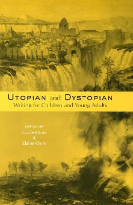 Utopian and Dystopian Writing for Children and Young Adults