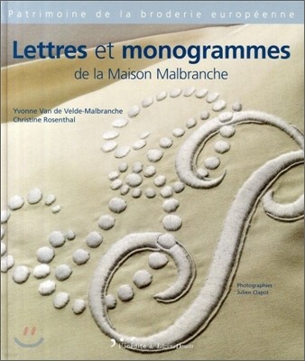 Lettres et monogrammes de la Maison Malbranche : Edition francais-anglais-italien