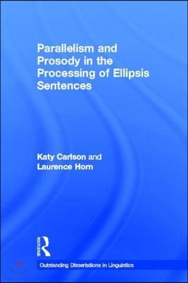 Parallelism and Prosody in the Processing of Ellipsis Sentences