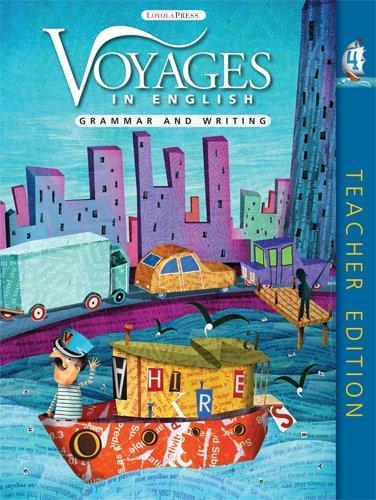 Grade Level 4: Teacher Edition: Grammar and Writing (Voyages in English )