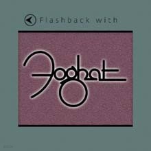 Foghat - Flashback With Foghat (Flashback Series)    