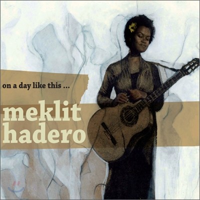 Meklit Hadero (Ŭ ϵ) - 1 On A Day Like This...