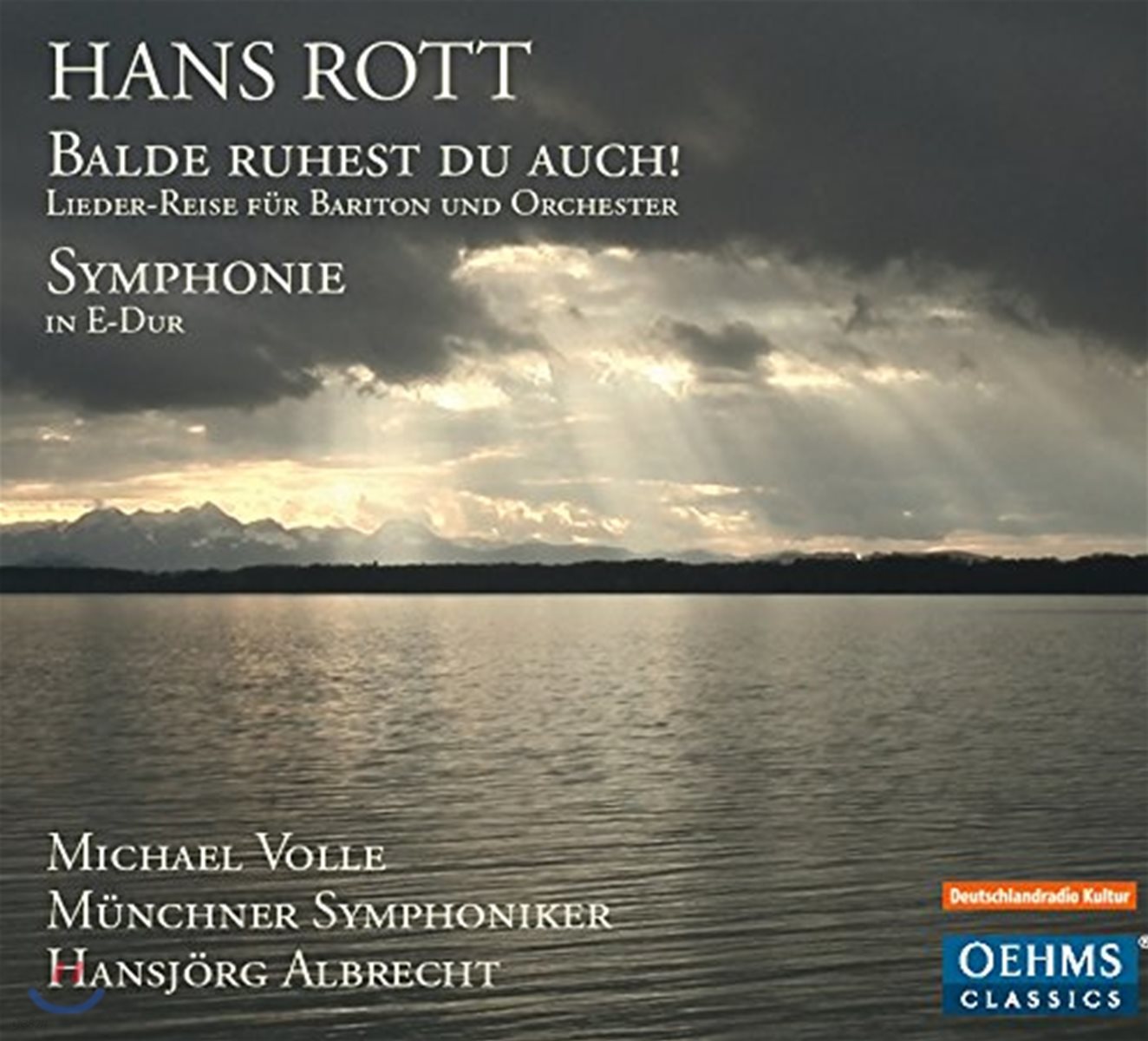 Hansjorg Albrecht 한스 로트: 교향곡 E장조, 바리톤을 위한 '여행의 노래' (Hans Rott: Balde Ruhest Du Auch!, Symphonie)