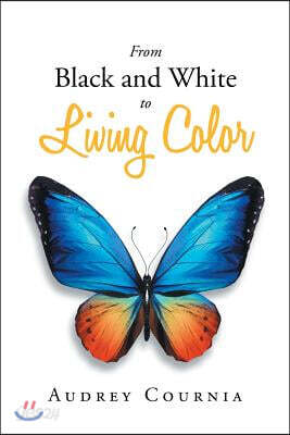 From Black and White to Living Color