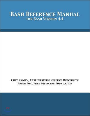 Bash Reference Manual: For Bash Version 4.4