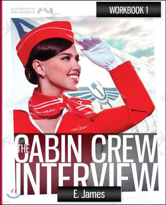 The Cabin Crew Interview Workbook