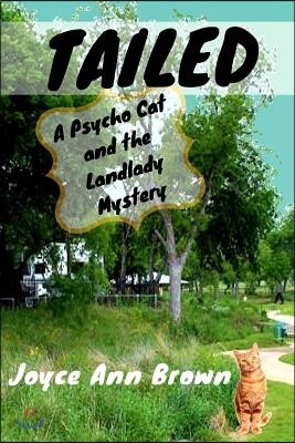 Tailed: A Psycho Cat and the Landlady Mystery