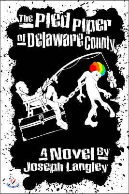 The Pied Piper of Delaware County