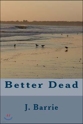 Better Dead